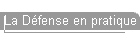 La Dfense en pratique